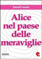   Alice nel Paese delle Meraviglie (Alice's Adventures In Wonderland )