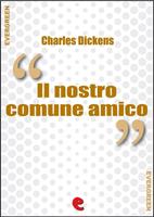 Il Nostro Comune Amico (Our Mutual Friend)