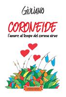   Coroneide. L'amore al tempo del corona virus