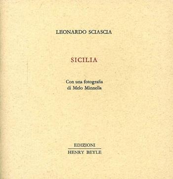 Sicilia - Leonardo Sciascia - Libro Henry Beyle 2013, Piccola biblioteca dei luoghi letterari | Libraccio.it