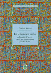 La letteratura araba. Dall'oralità all'amore per il patrimonio arabo (VII-XVIII sec.)