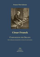 César Franck. Composizioni per organo. Brevi riflessioni interpretative in forma di conversazione
