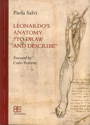 Leonardo's anatomy. «To draw and describe» - Paola Salvi - Libro CB Edizioni 2017 | Libraccio.it