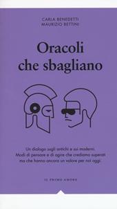 Oracoli che sbagliano. Un dialogo sugli antichi e sui moderni