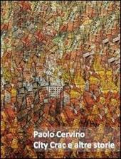 Paolo Cervino. City crac e altre storie