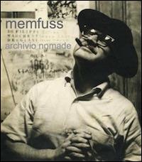 Memfuss. Archivio Nomade - Daniel Fuss - Libro Prinp Editoria d'Arte 2.0 2014 | Libraccio.it