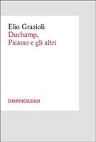 Duchamp, Picasso e gli altri