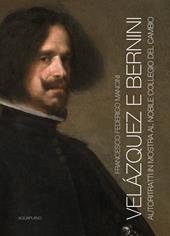 Velázquez e Bernini. Autoritratti in mostra al Nobile Collegio del Cambio. Ediz. illustrata