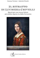 Il ritratto di Lucrezia Crivelli. Spunti per una nuova lettura del celebre dipinto La Belle Ferronière