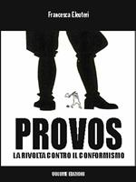   Provos. La rivolta contro il conformismo