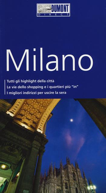 Milano. Con mappa - Aylie Lonmon - Libro Dumont 2015, Direct | Libraccio.it