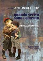   Quando scrivo sono contento. Antologia tematica
