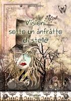   Visioni sotto un anfratto di stelle