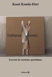 Imbarazzismi. Esercizi di razzismo quotidiano. Testo arabo a fronte