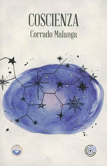 Coscienza - Corrado Malanga - Libro Spazio Interiore 2013, Amuleti | Libraccio.it