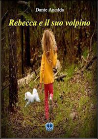 Rebecca e il suo volpino - Dante Anedda - Libro Cerebro 2014 | Libraccio.it