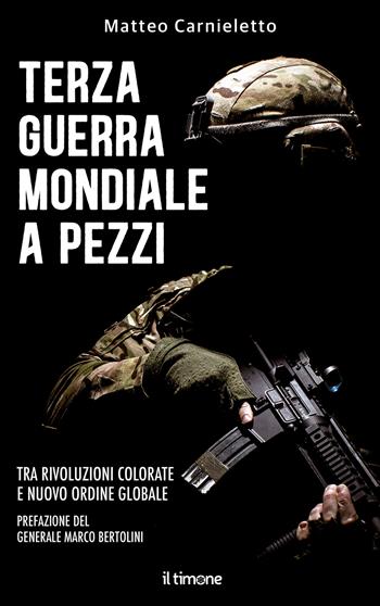 Terza guerra mondiale a pezzi - Matteo Carnieletto - Libro Il Timone 2024 | Libraccio.it