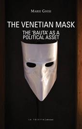 The venetian mask. The «Bauta» as a political asset