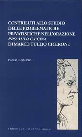 Contributi allo studio delle problematiche privatistiche nell'orazione pro aulo