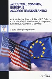 Industrial Compact, Europa e accordi transatlantici