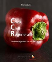 Cook chill regenerate. Food management for the XXI century