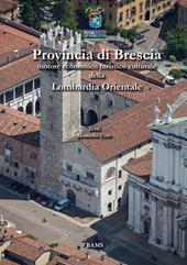 Provincia di Brescia. Motore economico turistico culturale della Lombardia Orientale