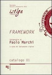 Framework. Fotografie di Paolo Marchi