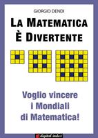La matematica è divertente. Voglio vincere i mondiali di matematica!