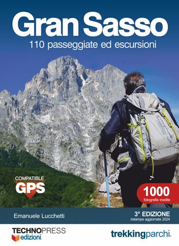 Gran Sasso 110 passeggiate ed escursioni - Emanuele Lucchetti - Libro Technopress 2021, Escursionismo | Libraccio.it