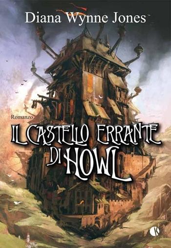Il castello errante di Howl - Diana Wynne Jones - Libro Kappalab 2013, Novel | Libraccio.it