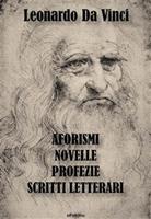 Aforismi, novelle, profezie e scritti letterari