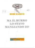Ma il burro lo stavo mangiando io!