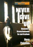   Never give up
