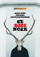   Se dici noir