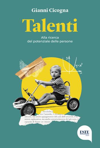 Talenti. Alla ricerca del potenziale delle persone - Gianni Cicogna - Libro ESTE 2023 | Libraccio.it