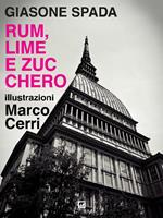 Rum, lime e zucchero. Nuova ediz.