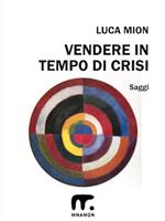 Vendere di più in tempo di crisi