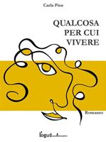   Qualcosa per cui vivere
