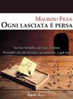   Ogni lasciata è persa