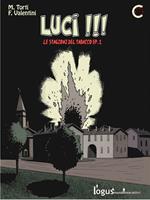   Luci!!! Le stagioni del tabacco. Vol. 1