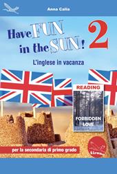 Have fun in the sun! L'inglese in vacanza. Ediz. per la scuola. Con CD-Audio. Vol. 2