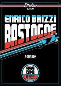 Bastogne - Enrico Brizzi - Libro Italica Edizioni 2013 | Libraccio.it