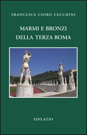 Marmi e bronzi della Terza Roma