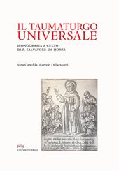 Il taumaturgo universale. Iconografia e culto di S. Salvatore da Horta