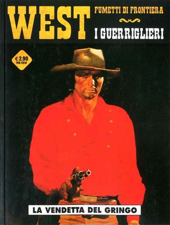 La vendetta del gringo. I guerriglieri. Vol. 1 - Jesus Blasco, Miquel Cussò - Libro Editoriale Cosmo 2014, West | Libraccio.it
