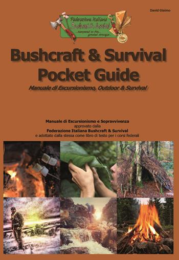Bushcraft & survival pocket guide. Manuale di escursionismo, outdoor & survival - David Giaimo - Libro Melostampo.it 2016 | Libraccio.it
