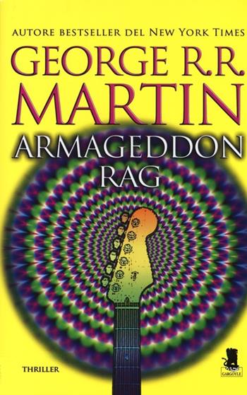 Armageddon Rag - George R. R. Martin - Libro Gargoyle 2014, Pocket | Libraccio.it