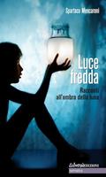   Luce fredda. Racconti all'ombra della luna