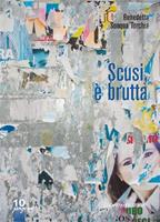   Scusi, è brutta