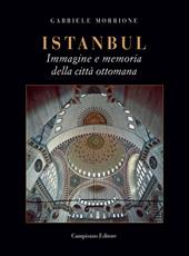 Istanbul. Immagine e memoria della città ottomana
